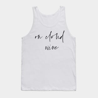 on cloud wine Tank Top